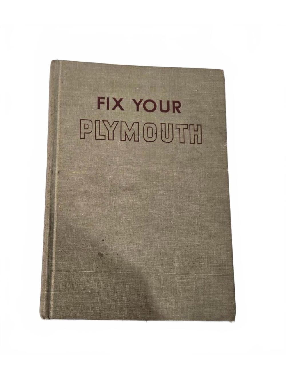 Fix Your Plymouth All Models 1952 to 1968 Hardcover Manual Bill Toboldt